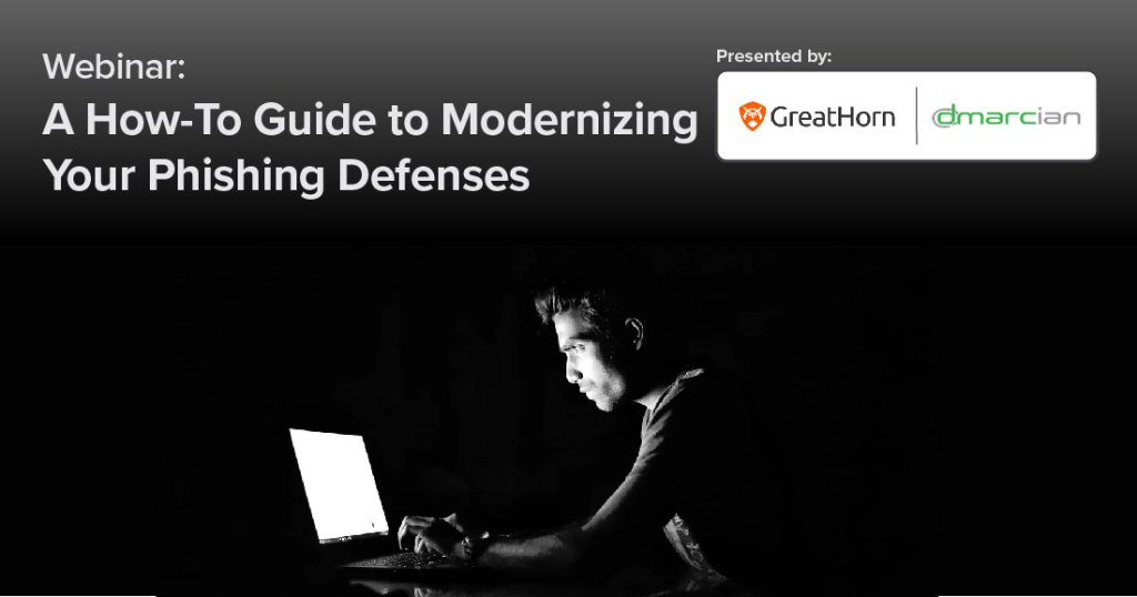 Webinar: A How-To Guide to Modernizing Your Phishing Defenses