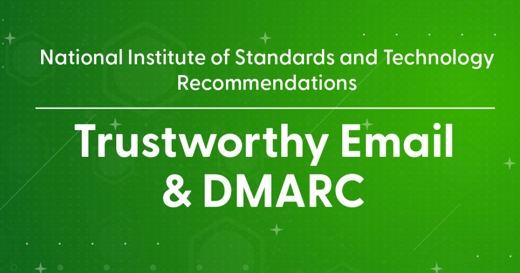 National Institute of Standards and Technology provides DMARC Guidance